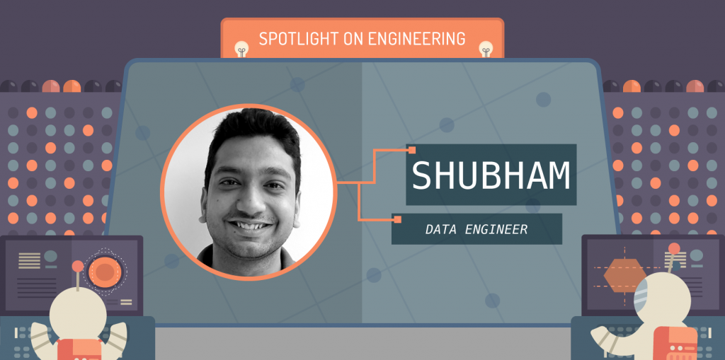 Spotlight on Engineering: Shubham Bhargav