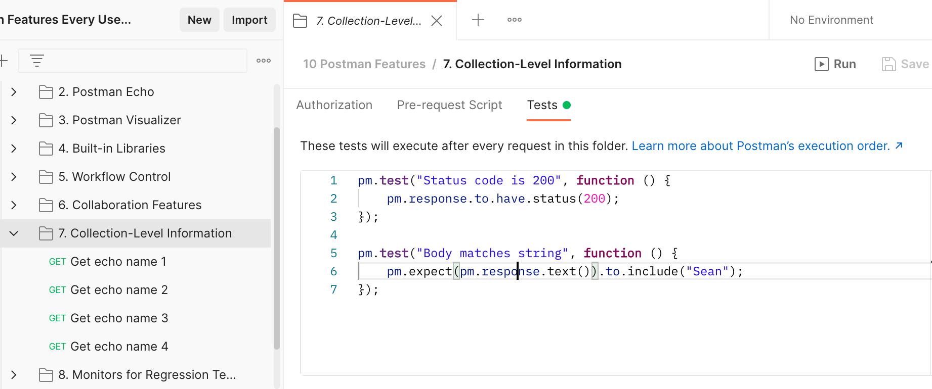 If the “7. Collection-Level Information” collection is run, both of the tests shown will run for all of the requests in the folder.