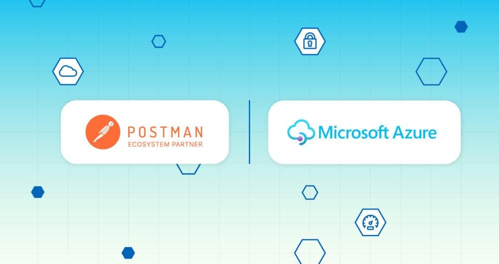 Announcing the Postman Microsoft Azure integration partnership
