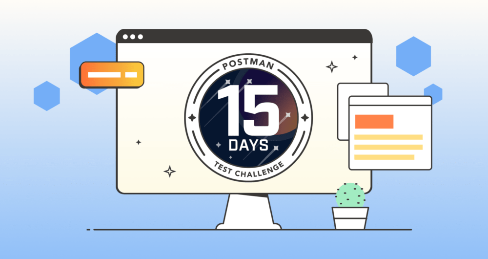 Introducing 15 Days of Postman: test challenge for API testing professionals