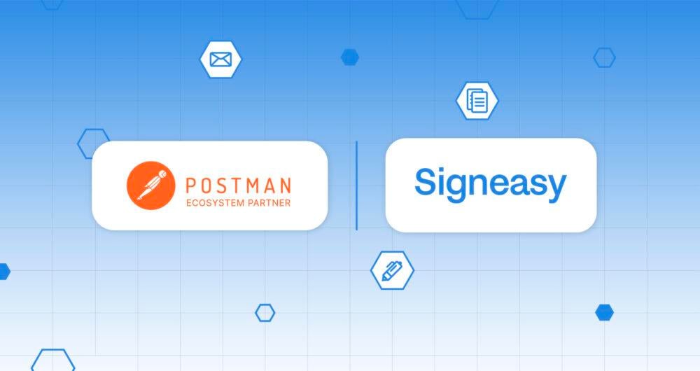 Build eSignature workflows with Postman and Signeasy