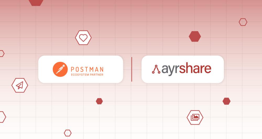 Post to all of your social accounts with the Ayrshare Postman Collection