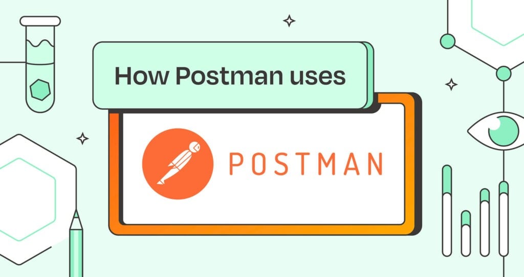 How Postman uses Postman: endpoint monitoring, continuous testing, and API-first design