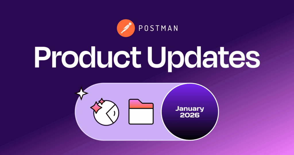Postman Product Update: January 2026