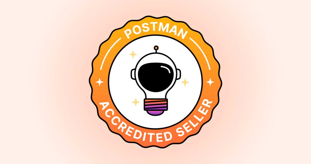 Announcing the Postman Accredited Seller: our first global partner sales accreditation