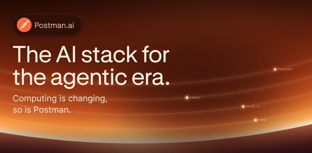 Computing is changing, so is Postman – Introducing Postman.ai